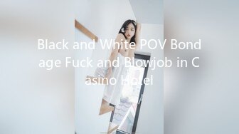 Black and White POV Bondage Fuck and Blowjob in Casino Hotel